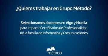 Seleccionamos docentes en Vigo y Murcia