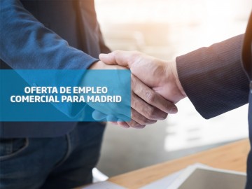 oferta de empleo: comercial para Madrid
