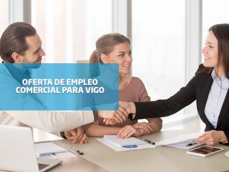 oferta de empleo: comercial para Vigo