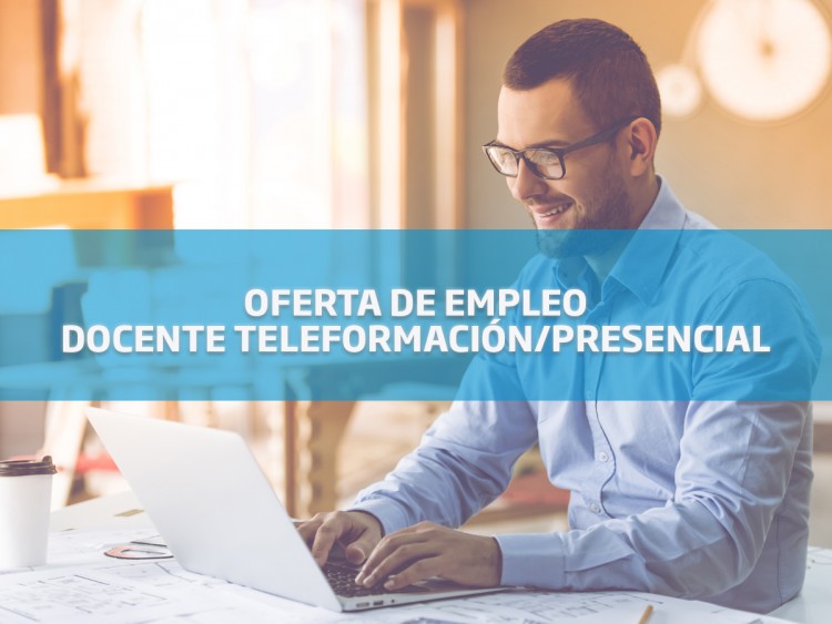 Oferta de empleo: docente para teleformación y presencial
